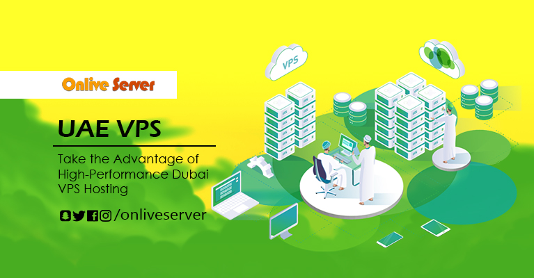 Pick The Astonishing UAE VPS Via Onlive Server