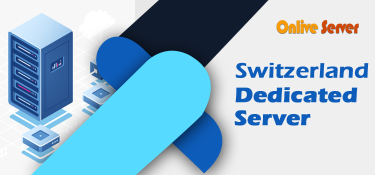 Switzerland Dedicated Server